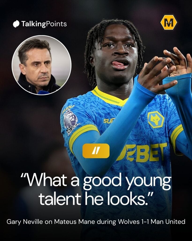 A custom graphic showing praise Gary Neville gave to Mateus Mane.