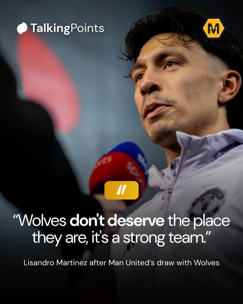 Lisandro Martinez comments on Wolves