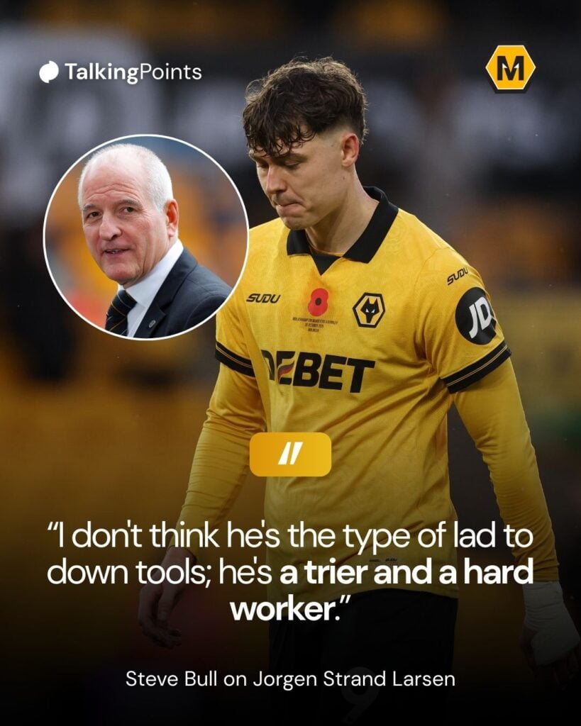 Steve Bull on Jorgen Strand Larsen downing tools