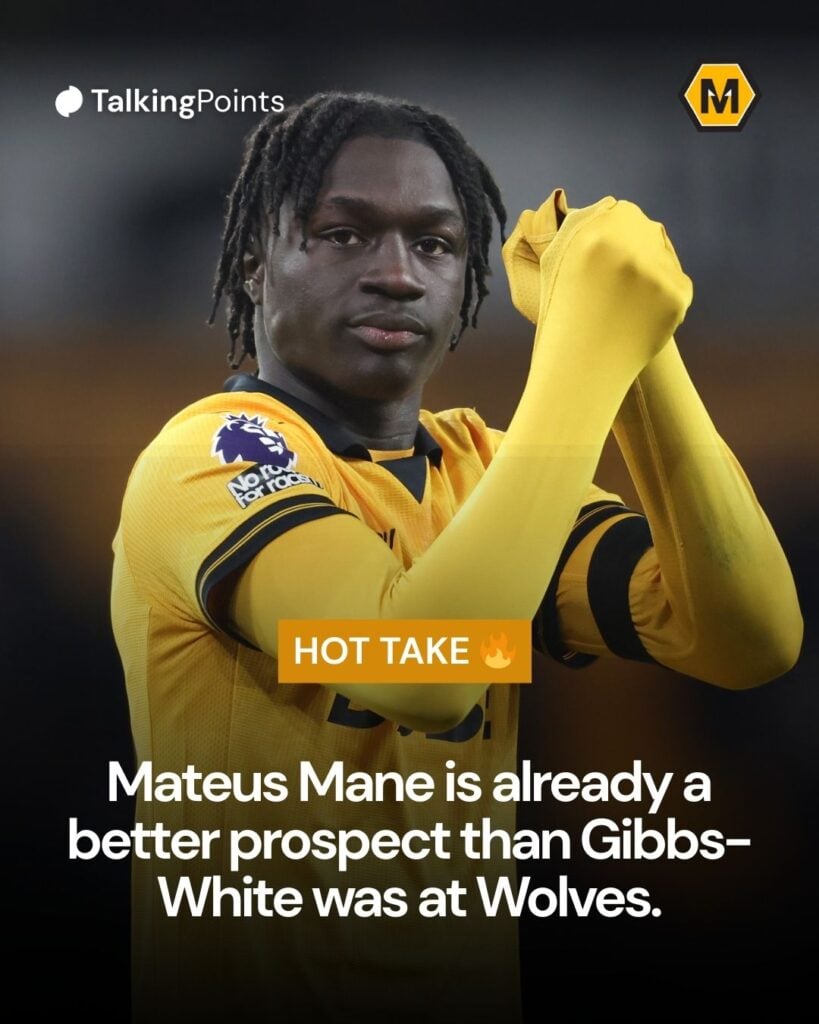 Mateus Mane and Morgan Gibbs-White opinion