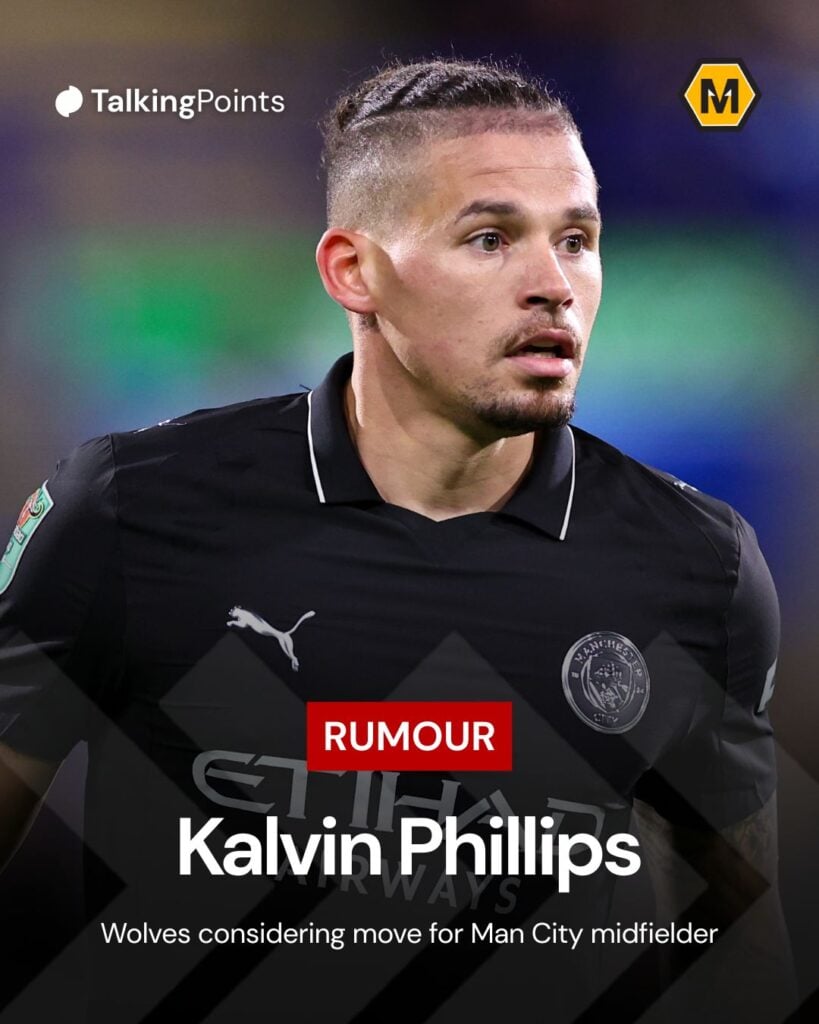 A custom image showing Kalvin Phillips and a claim Wolves are interested.